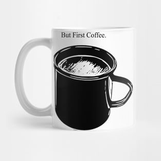 First Coffee Mug